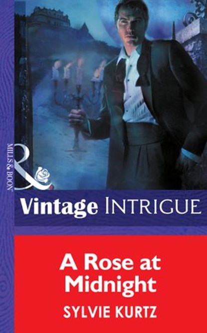 A Rose At Midnight (Eclipse, Book 6) (Mills & Boon Intrigue), Sylvie Kurtz - Ebook - 9781472032966