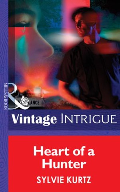 Heart Of A Hunter (The Seekers, Book 1) (Mills & Boon Intrigue), Sylvie Kurtz - Ebook - 9781472033611