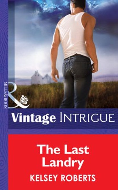 The Last Landry (The Landry Brothers, Book 7) (Mills & Boon Intrigue), Kelsey Roberts - Ebook - 9781472034854