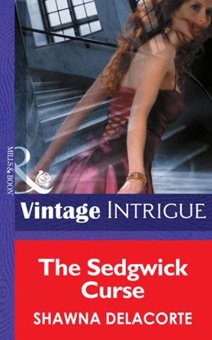 The Sedgwick Curse (Eclipse, Book 10) (Mills & Boon Intrigue), Shawna Delacorte - Ebook - 9781472034908