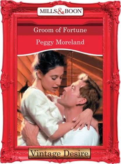 Groom Of Fortune (Fortune's Children, Book 27) (Mills & Boon Desire), Peggy Moreland - Ebook - 9781472037091