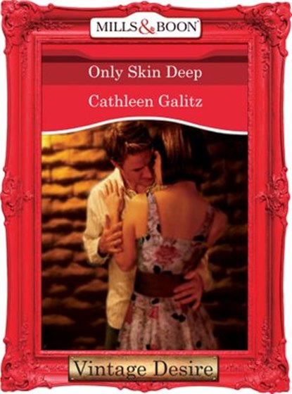 Only Skin Deep (Mills & Boon Desire), Cathleen Galitz - Ebook - 9781472037503