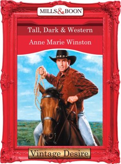 Tall, Dark & Western (Man of the Month, Book 71) (Mills & Boon Desire), Anne Marie Winston - Ebook - 9781472037855