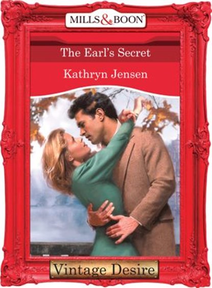 The Earl's Secret (Mills & Boon Desire), Kathryn Jensen - Ebook - 9781472038029