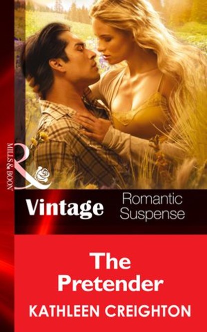 The Pretender (Scandals of Sierra Malone, Book 2) (Mills & Boon Vintage Romantic Suspense), Kathleen Creighton - Ebook - 9781472038784