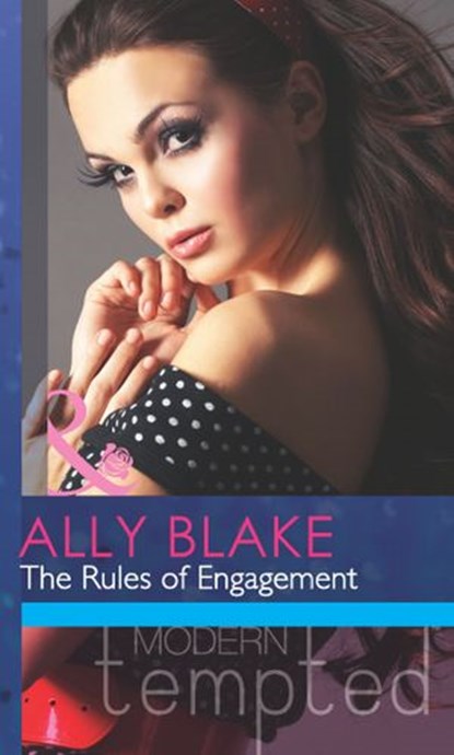 The Rules of Engagement (Mills & Boon Modern Tempted) (It Starts With A Touch..., Book 2), Ally Blake - Ebook - 9781472039293