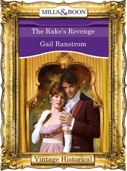 The Rake's Revenge (Mills & Boon Historical), Gail Ranstrom - Ebook - 9781472040855