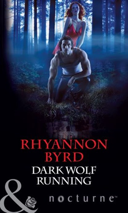 Dark Wolf Running (Mills & Boon Nocturne) (Bloodrunners, Book 5), Rhyannon Byrd - Ebook - 9781472041609