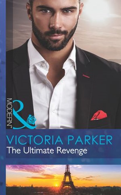 The Ultimate Revenge (The 21st Century Gentleman's Club, Book 3) (Mills & Boon Modern), Victoria Parker - Ebook - 9781472042941