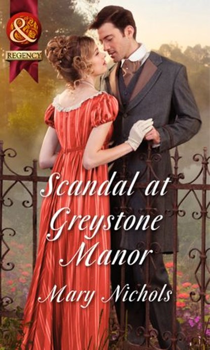 Scandal At Greystone Manor (Mills & Boon Historical), Mary Nichols - Ebook - 9781472043740