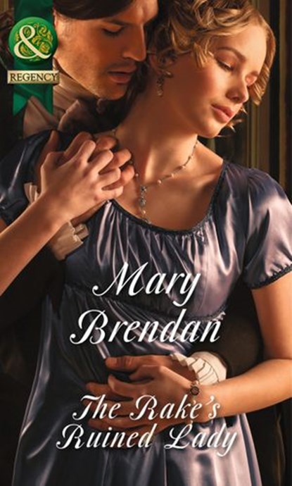 The Rake's Ruined Lady (Society Scandals) (Mills & Boon Historical), Mary Brendan - Ebook - 9781472044082