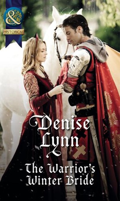 The Warrior's Winter Bride (Mills & Boon Historical), Denise Lynn - Ebook - 9781472044389