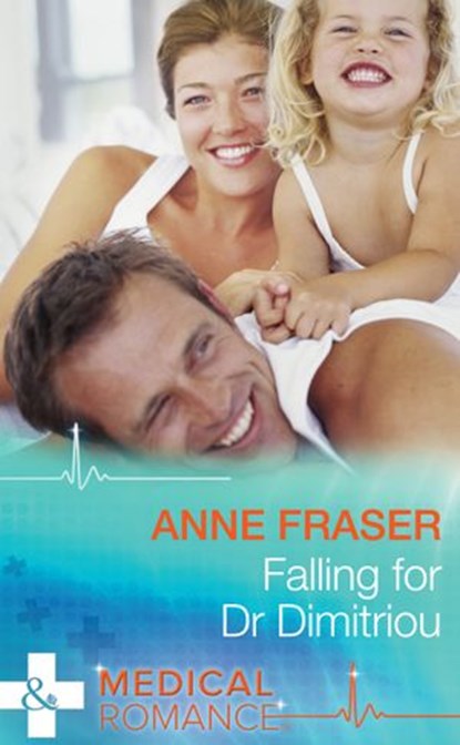 Falling For Dr Dimitriou (Mills & Boon Medical), Anne Fraser - Ebook - 9781472045607