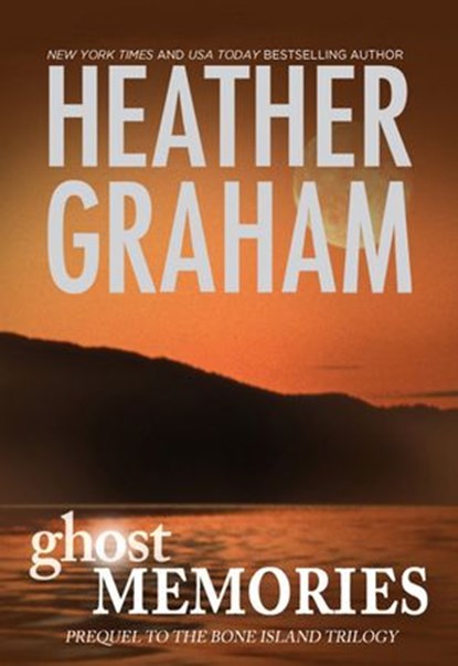 Ghost Memories: Prequel to the Bone Island Trilogy (The Bone Island Trilogy, Book 1), Heather Graham - Ebook - 9781472046109