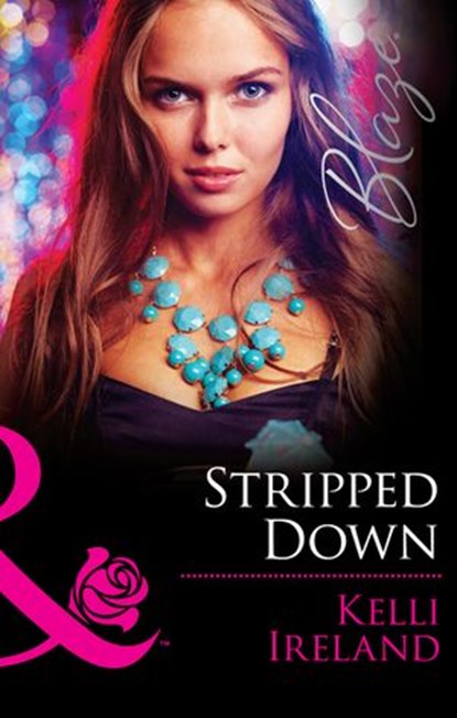 Stripped Down (Pleasure Before Business, Book 1) (Mills & Boon Blaze), Kelli Ireland - Ebook - 9781472047311
