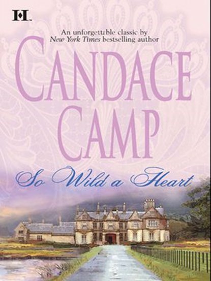 So Wild A Heart, Candace Camp - Ebook - 9781472053466