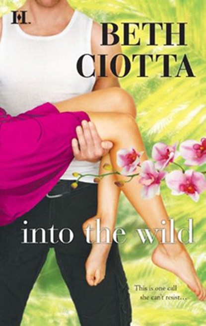 Into the Wild, Beth Ciotta - Ebook - 9781472053701