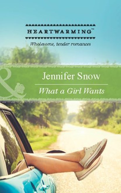 What a Girl Wants (Mills & Boon Heartwarming), Jennifer Snow - Ebook - 9781472054463