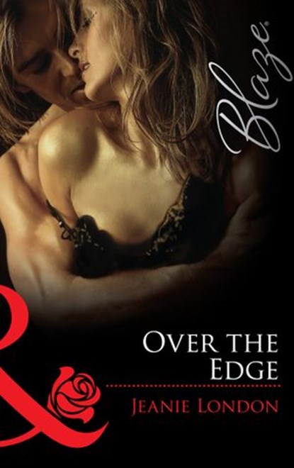 Over the Edge (Mills & Boon Blaze), Jeanie London - Ebook - 9781472056061