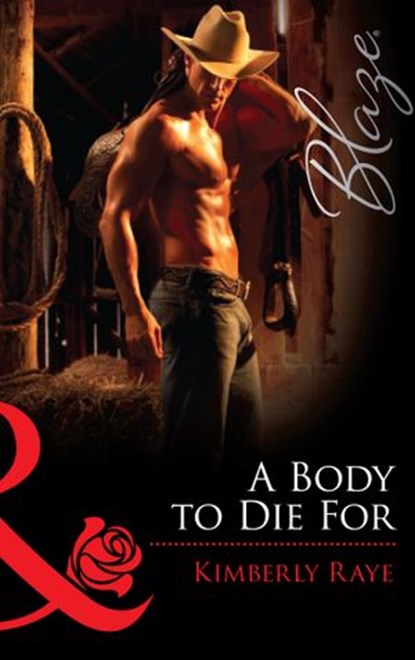 A Body To Die For (Mills & Boon Blaze), Kimberly Raye - Ebook - 9781472056122