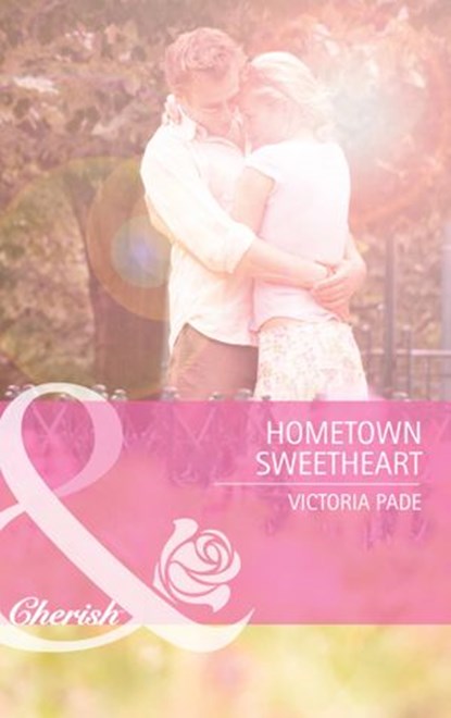 Hometown Sweetheart (Mills & Boon Cherish), Victoria Pade - Ebook - 9781472056993