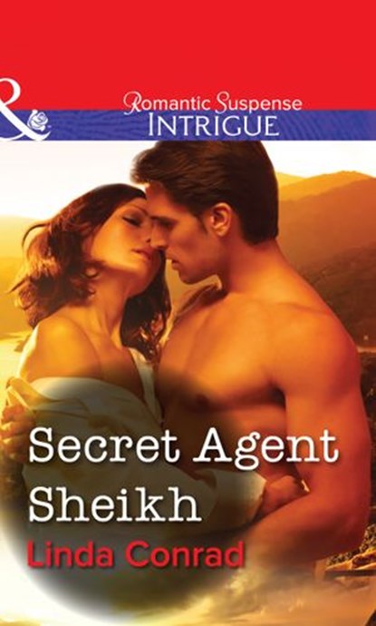 Secret Agent Sheikh (Mills & Boon Intrigue), Linda Conrad - Ebook - 9781472058492