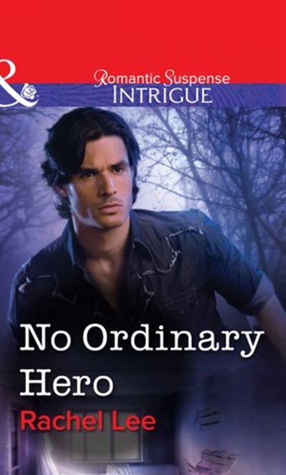 No Ordinary Hero (Mills & Boon Intrigue), Rachel Lee - Ebook - 9781472058546