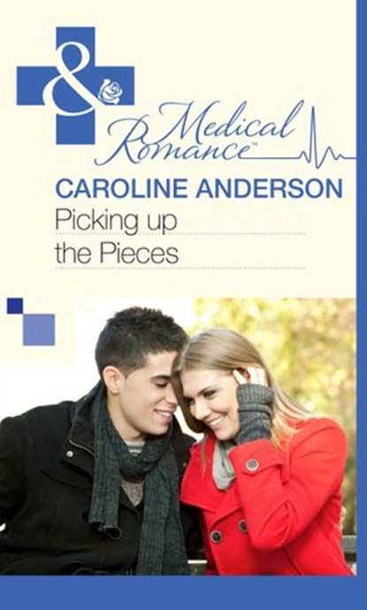 Picking up the Pieces (The Audley, Book 9) (Mills & Boon Medical), Caroline Anderson - Ebook - 9781472060150