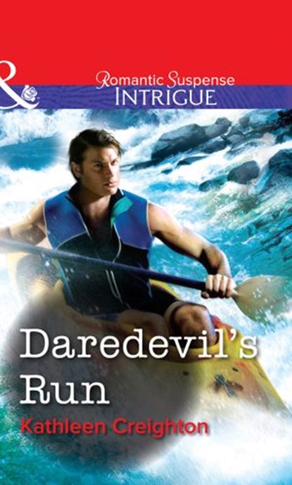 Daredevil's Run (Mills & Boon Intrigue), Kathleen Creighton - Ebook - 9781472060419