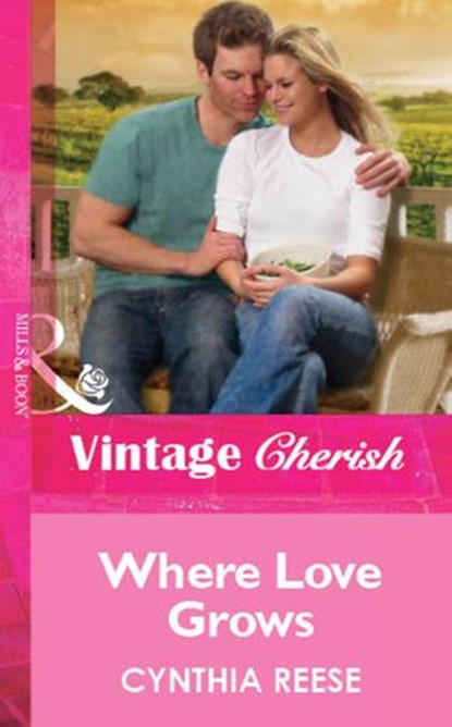 Where Love Grows (Mills & Boon Cherish), Cynthia Reese - Ebook - 9781472061188