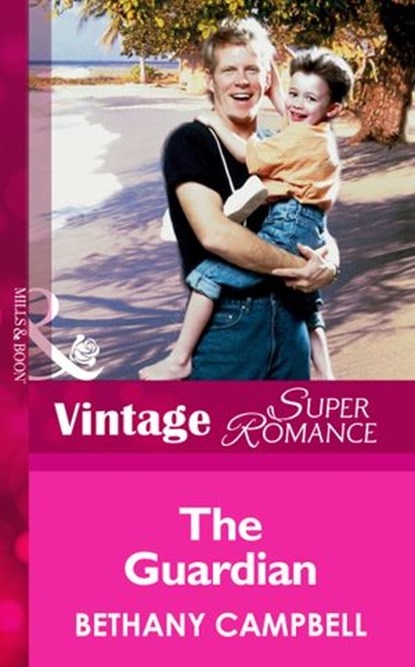 The Guardian (Mills & Boon Vintage Superromance), Bethany Campbell - Ebook - 9781472062918