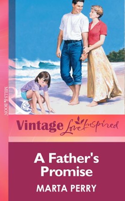 A Father's Promise (Mills & Boon Vintage Love Inspired), Marta Perry - Ebook - 9781472064127