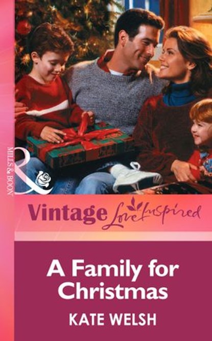 A Family for Christmas (Mills & Boon Vintage Love Inspired), Kate Welsh - Ebook - 9781472064349