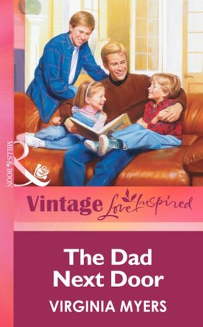 The Dad Next Door (Mills & Boon Vintage Love Inspired), Virginia Myers - Ebook - 9781472064479