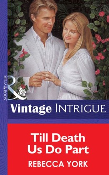 Till Death Us Do Part (Mills & Boon Vintage Intrigue), Rebecca York - Ebook - 9781472064912
