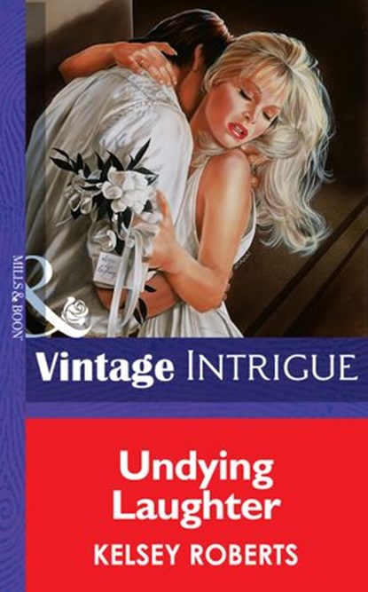 Undying Laughter (Mills & Boon Vintage Intrigue), Kelsey Roberts - Ebook - 9781472064936