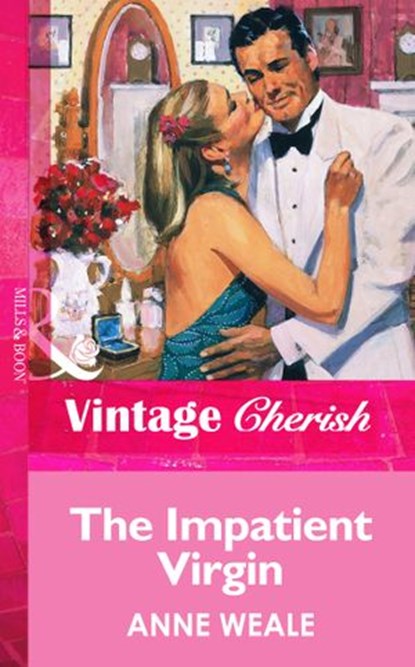 The Impatient Virgin (Mills & Boon Vintage Cherish), Anne Weale - Ebook - 9781472067432