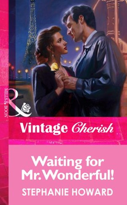 Waiting For Mr. Wonderful! (Mills & Boon Vintage Cherish), Stephanie Howard - Ebook - 9781472068217