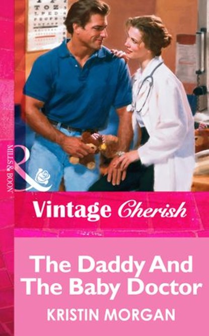 The Daddy And The Baby Doctor (Mills & Boon Vintage Cherish), Kristin Morgan - Ebook - 9781472069887