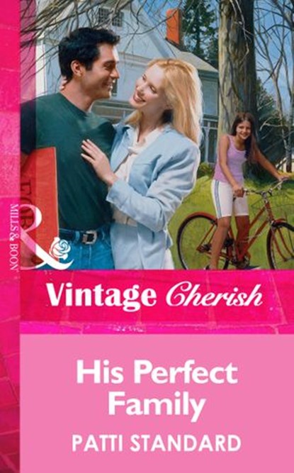 His Perfect Family (Mills & Boon Vintage Cherish), Patti Standard - Ebook - 9781472070265