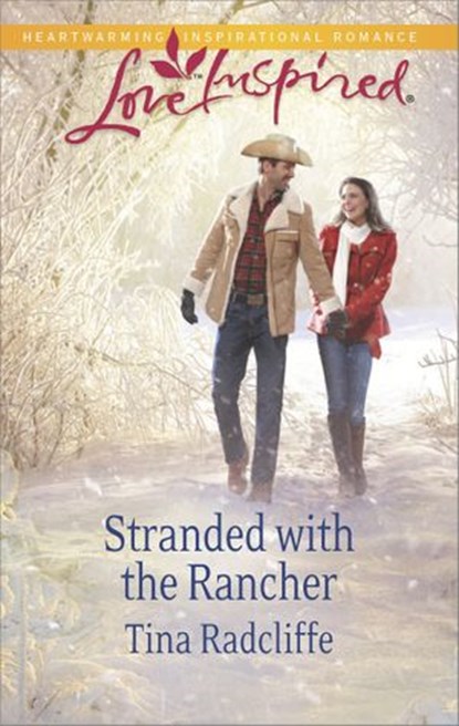 Stranded With The Rancher (Mills & Boon Love Inspired), Tina Radcliffe - Ebook - 9781472072603