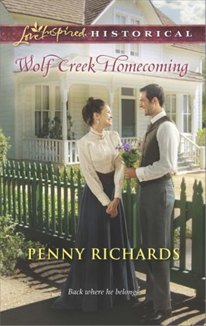 Wolf Creek Homecoming (Mills & Boon Love Inspired Historical), Penny Richards - Ebook - 9781472072894