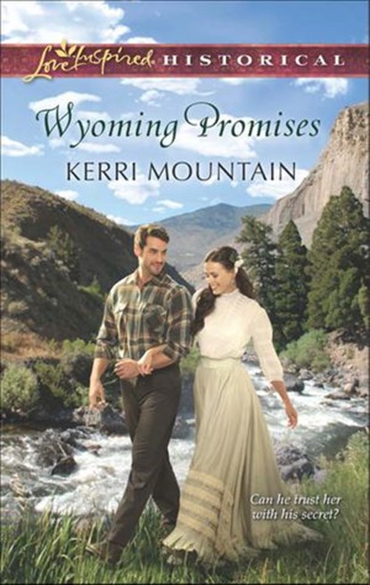 Wyoming Promises (Mills & Boon Love Inspired Historical), Kerri Mountain - Ebook - 9781472072955