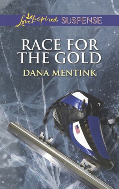Race For The Gold (Mills & Boon Love Inspired Suspense), Dana Mentink - Ebook - 9781472073303