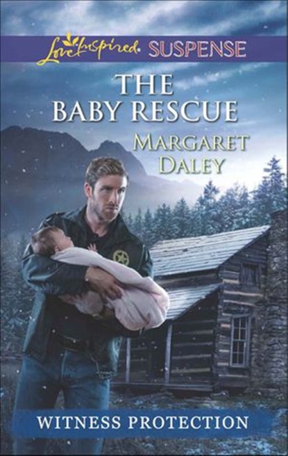 The Baby Rescue (Witness Protection) (Mills & Boon Love Inspired Suspense), Margaret Daley - Ebook - 9781472073327