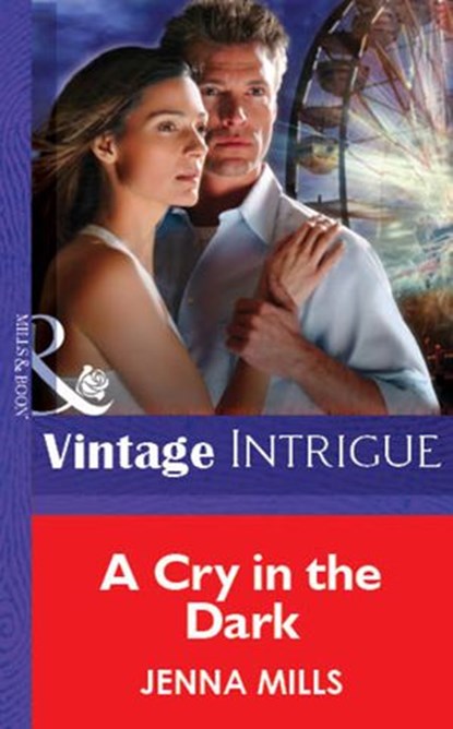 A Cry In The Dark (Mills & Boon Vintage Intrigue), Jenna Mills - Ebook - 9781472076069