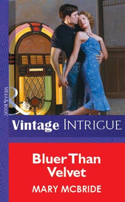 Bluer Than Velvet (Mills & Boon Vintage Intrigue), Mary McBride - Ebook - 9781472076373