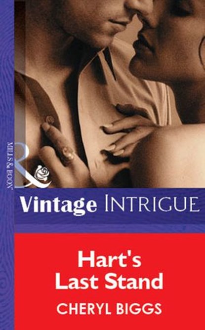 Hart's Last Stand (Mills & Boon Vintage Intrigue), Cheryl Biggs - Ebook - 9781472076922