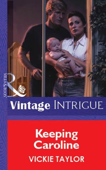Keeping Caroline (Mills & Boon Vintage Intrigue), Vickie Taylor - Ebook - 9781472077240