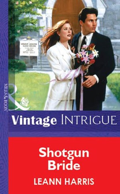 Shotgun Bride (Mills & Boon Vintage Intrigue), Leann Harris - Ebook - 9781472077899